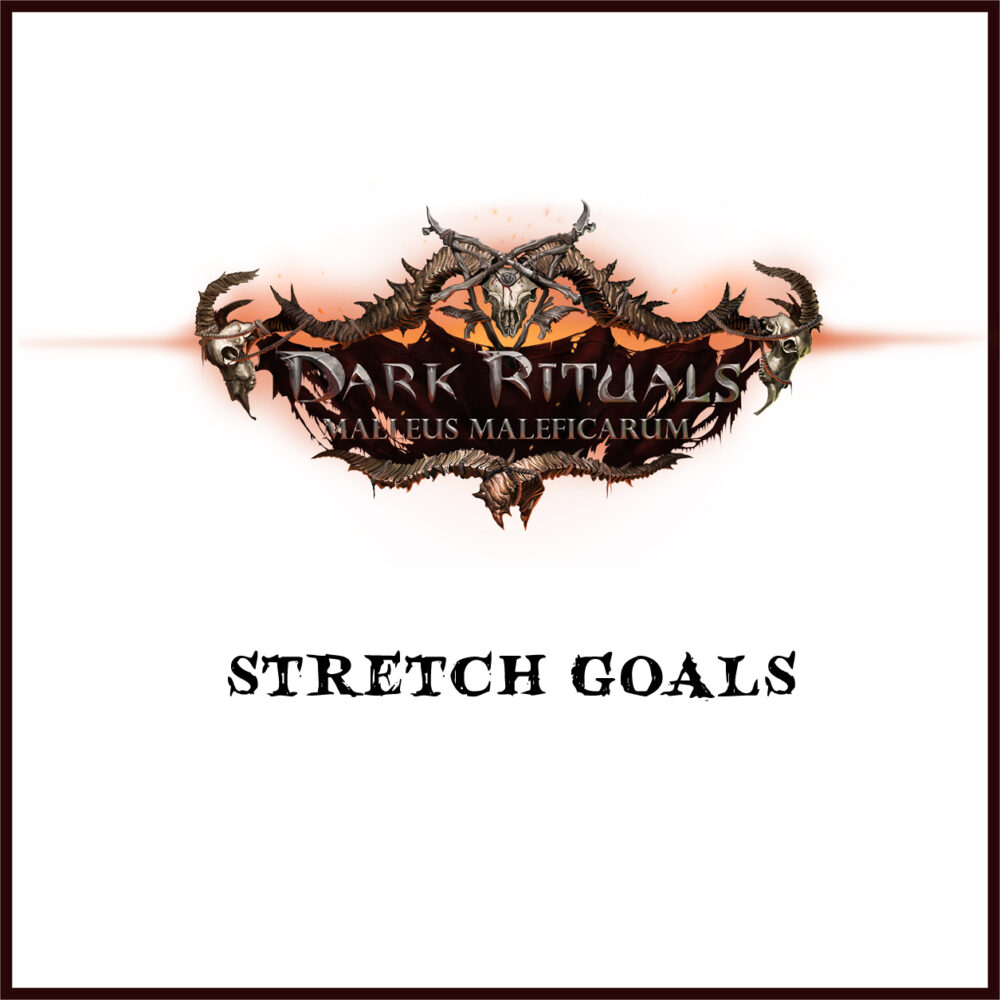 Dark Rituals Stretch Goals